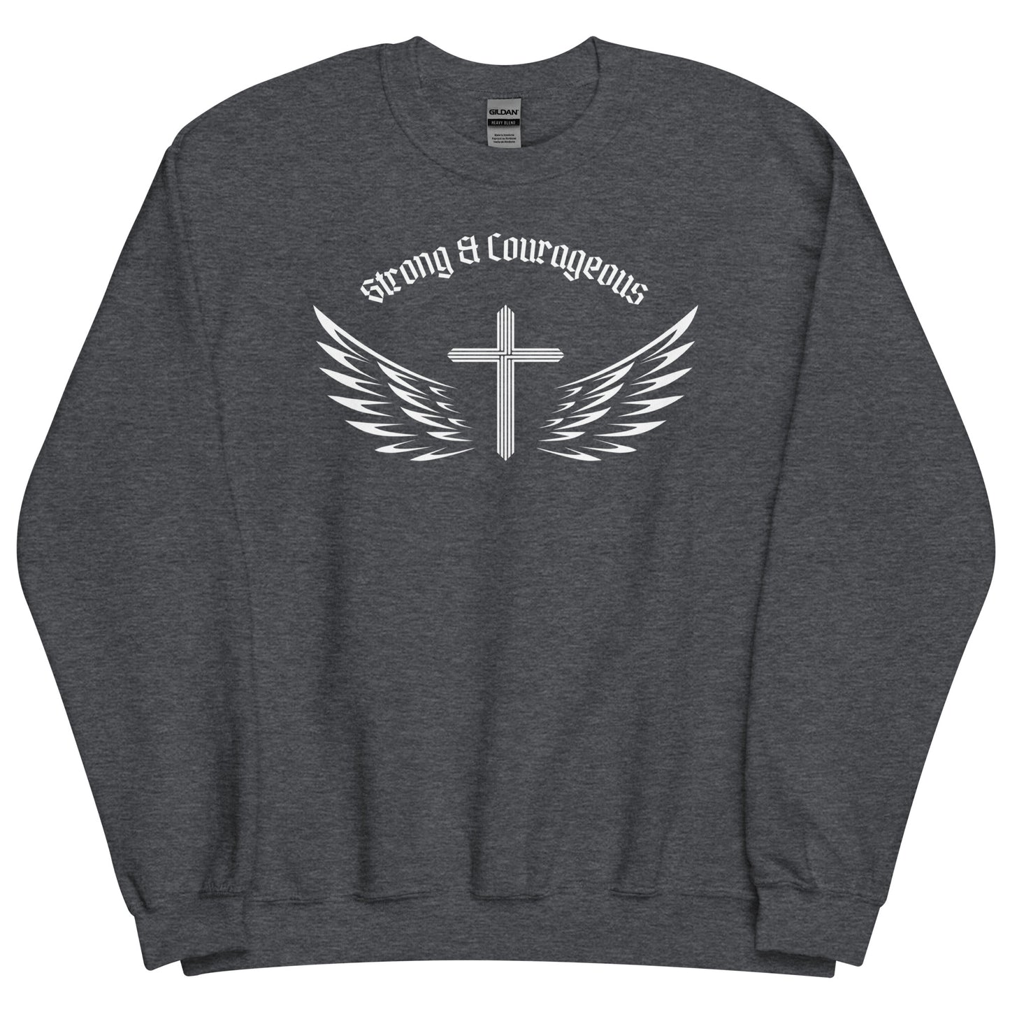 Strong & Courageous Sweatshirt