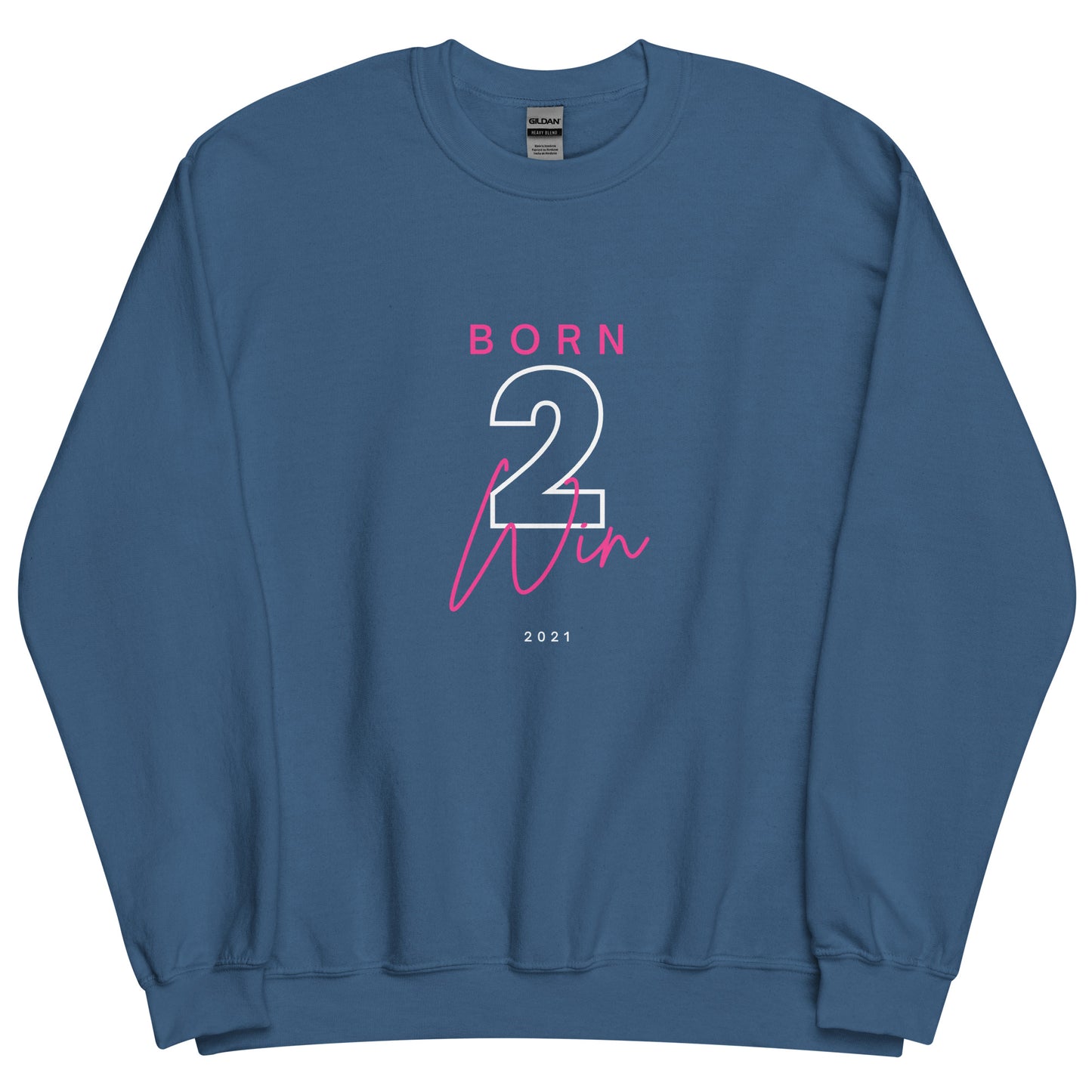 Born 2 Win Sweatshirt