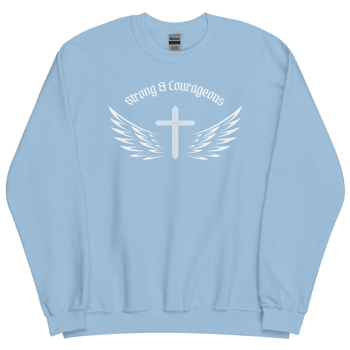 Strong & Courageous Sweatshirt
