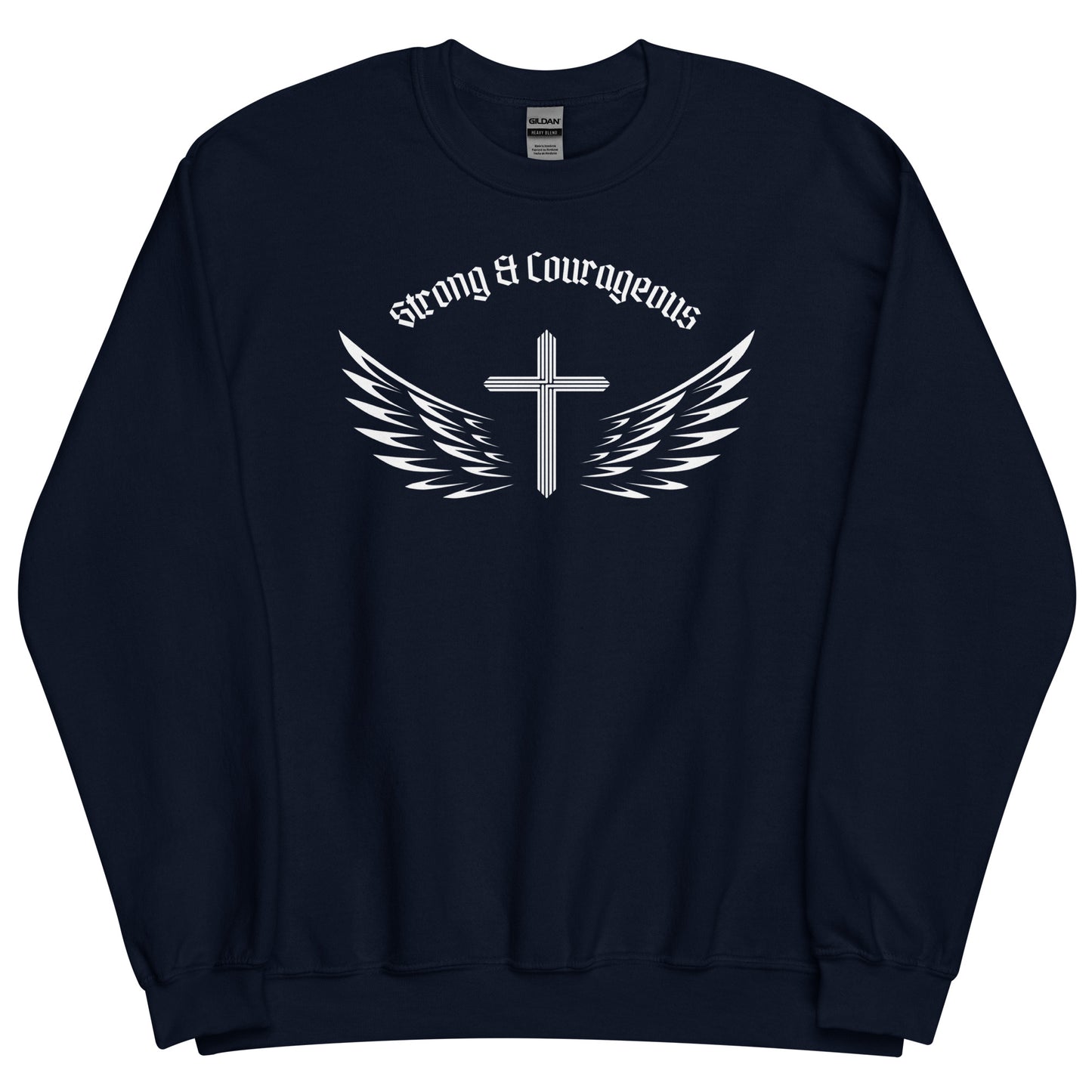 Strong & Courageous Sweatshirt