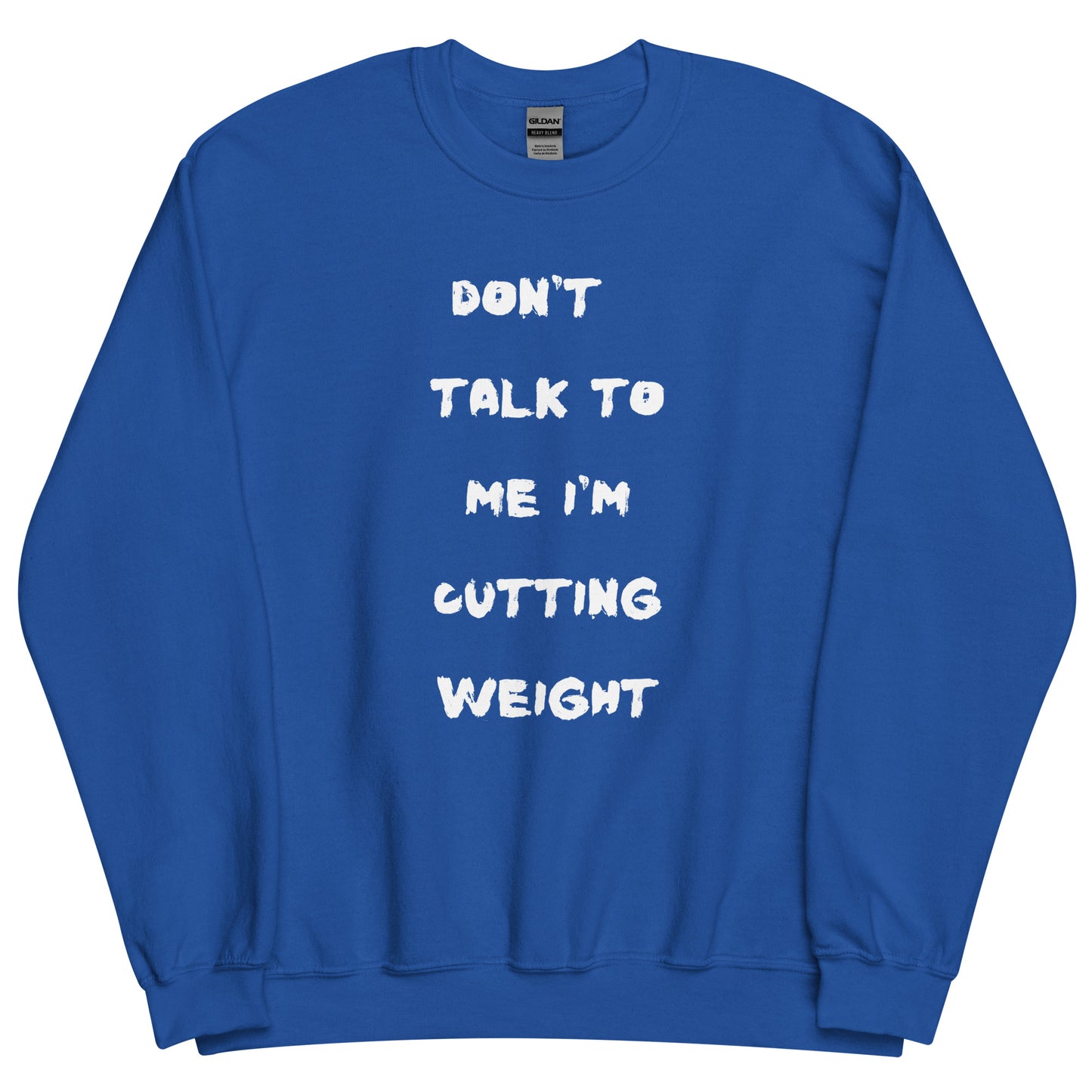 Cutting Weight Sweatshirt