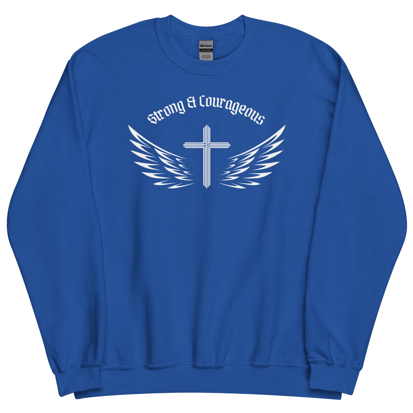 Strong & Courageous Sweatshirt