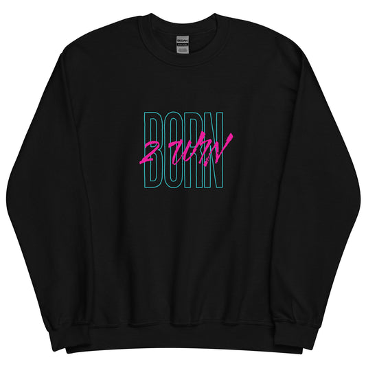 Born 2 Win Miami Vice Sweatshirt