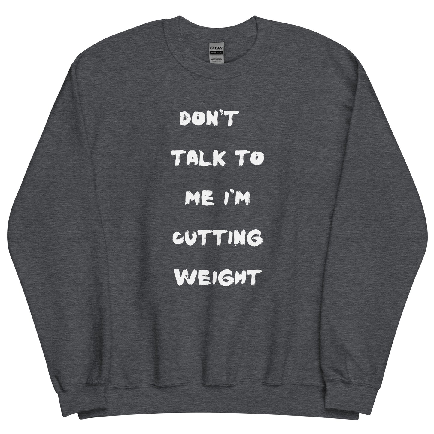 Cutting Weight Sweatshirt