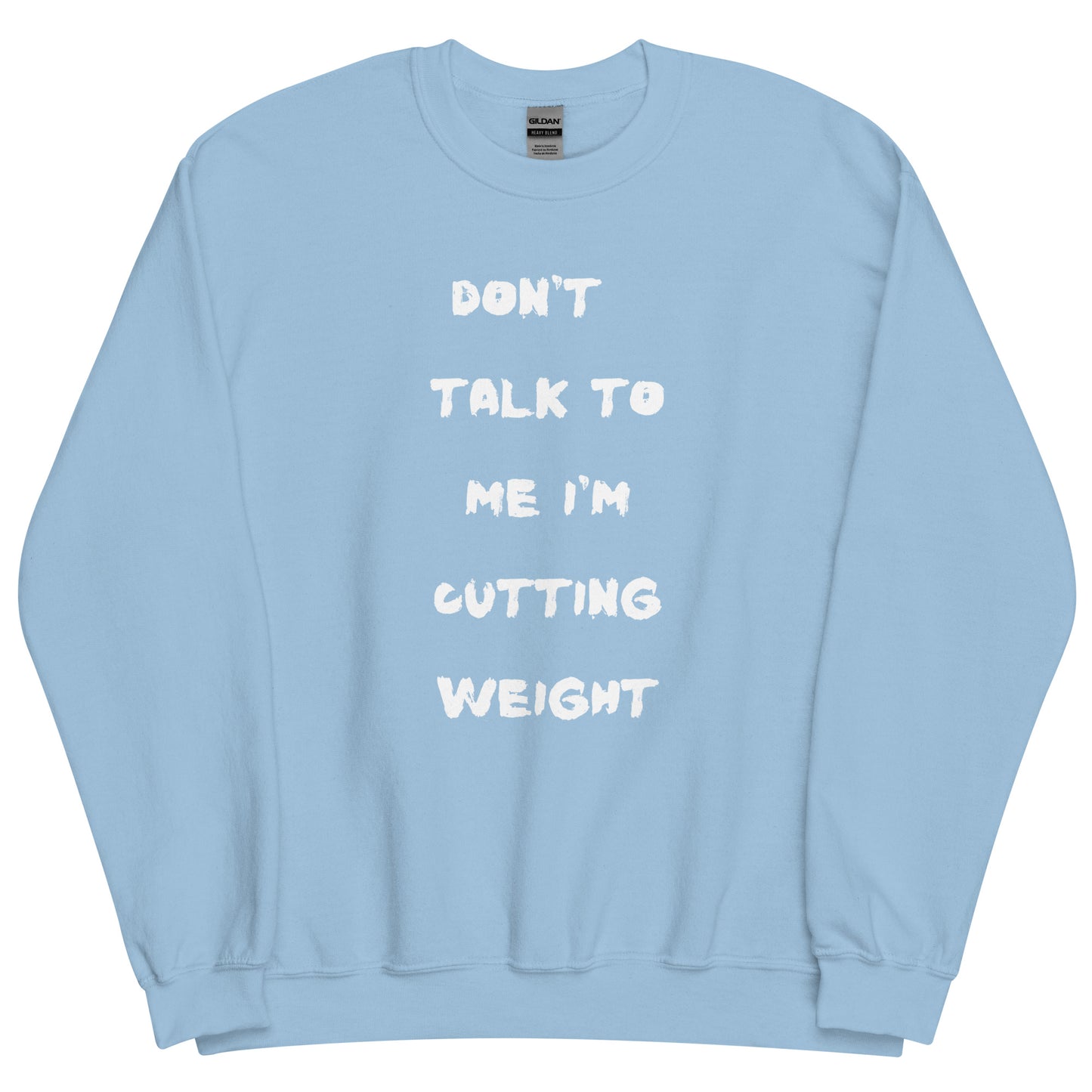 Cutting Weight Sweatshirt