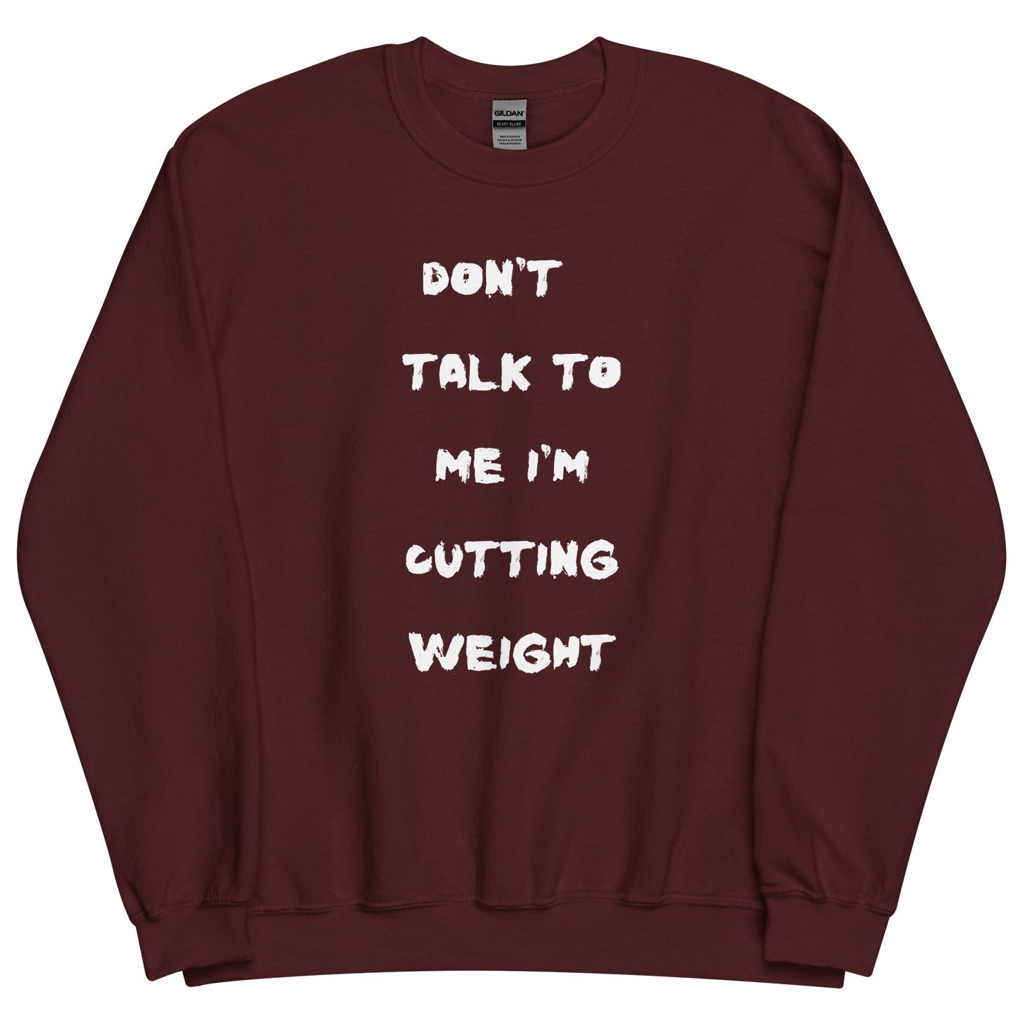 Cutting Weight Sweatshirt