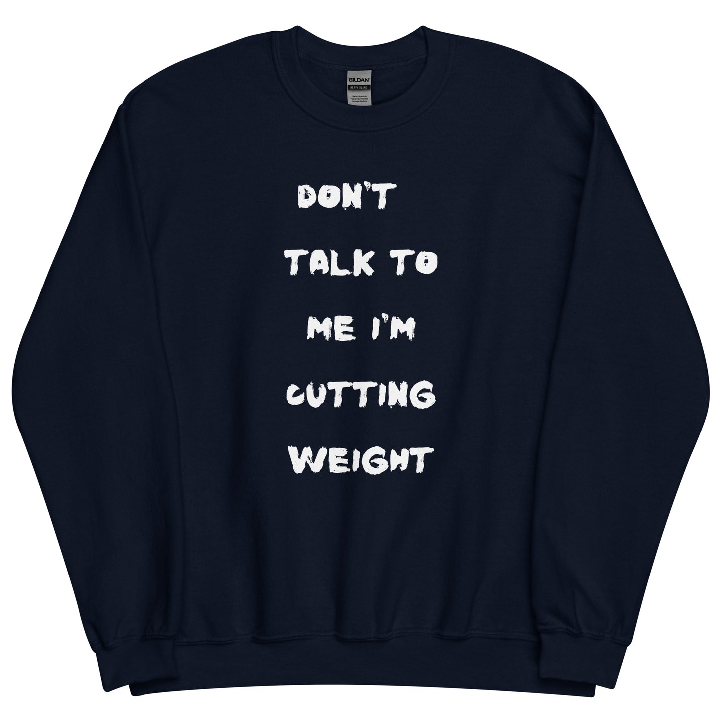 Cutting Weight Sweatshirt