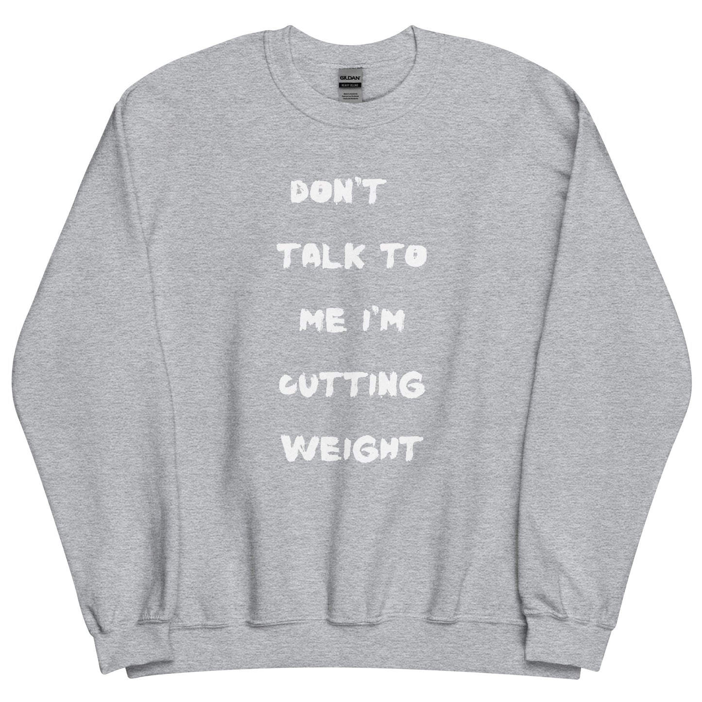 Cutting Weight Sweatshirt