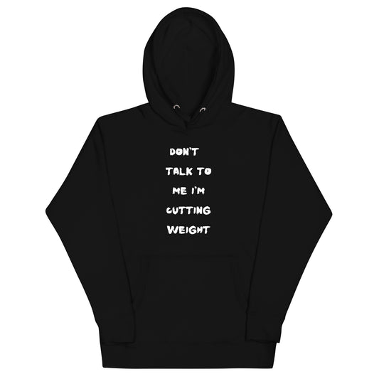 Cutting Weight Hoodie
